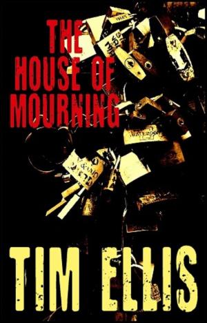 Cover of the book The House of Mourning (P&R9) by Tim Ellis