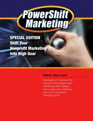 Cover of the book Powershift Marketing: Special Edition - Shift Your Nonprofit Marketing Into High Gear by Simard Stéphane