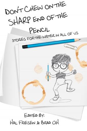 Book cover of Don't Chew on the Sharp End of the Pencil