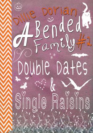 Book cover of Double Dates & Single Raisins