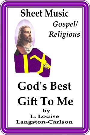 Cover of the book Sheet Music God's Best Gift To Me by Neil Cossar