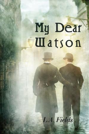Cover of the book My Dear Watson by Richard Bowes