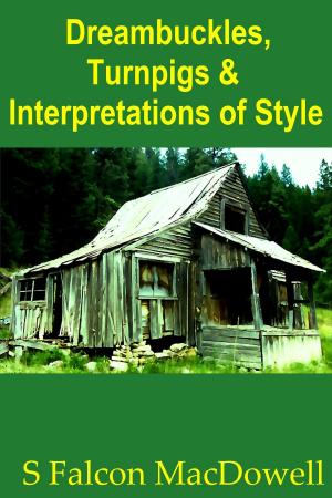 Cover of the book Dreambuckles, Turnpigs & Interpretations of Style by Anthony Vincent Bruno