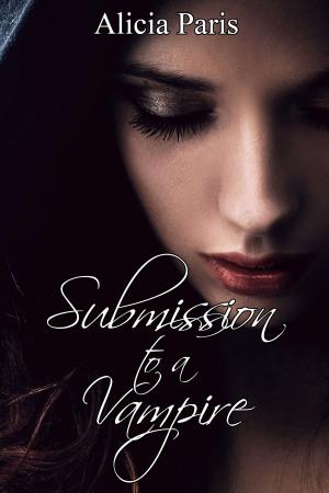 Cover of the book Submission to a Vampire (paranormal BDSM erotica) by A L Reynolds
