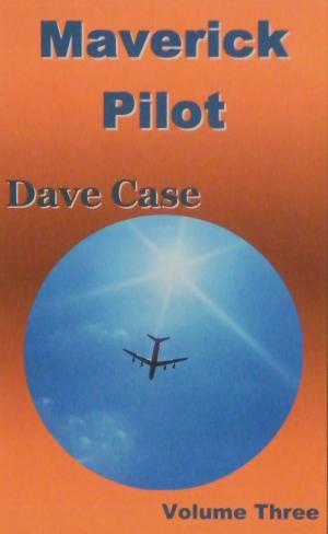 Book cover of Maverick Pilot, Volume Three