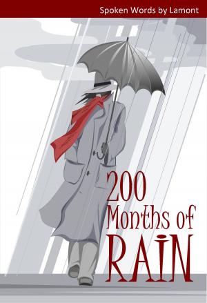 Cover of the book 200 Months of Rain by Samuel S. Lau