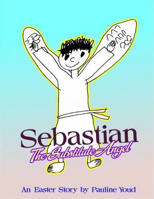 Cover of the book Sebastian, The Substitute Angel by Pauline Youd