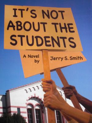 Cover of the book It's Not About The Students by Jacques Boulenger
