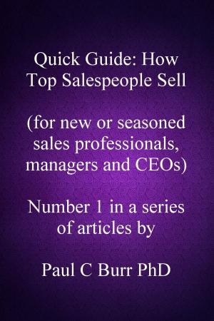 Cover of the book Quick Guide: How Top Salespeople Sell by Beba Rakic, Mira Rakic