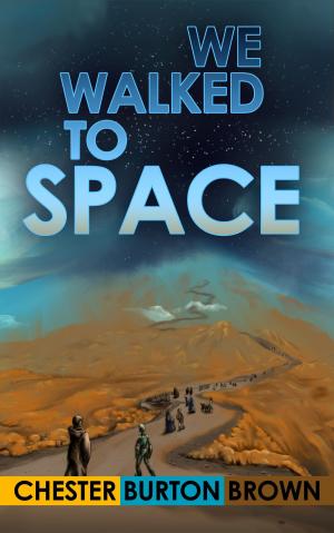Cover of the book We Walked to Space by Shaawen E. Thunderbird