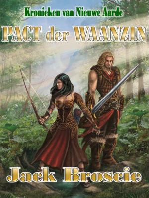 Book cover of Kronieken van Nieuwe Aarde 2 Pact der Waanzin