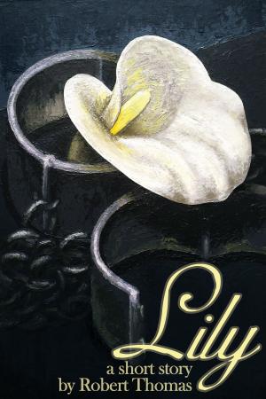 Cover of the book Lily by Robert Thomas