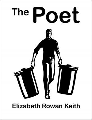 Cover of the book The Poet by Elizabeth Rowan Keith