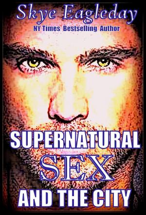 Cover of the book Supernatural Sex and the City by Troy Veenstra