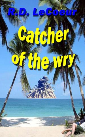Cover of the book Catcher of the Wry by Charles Jay Harwood