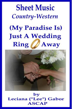 Cover of Sheet Music (My Paradise Is) Just A Wedding Ring Away