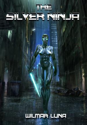 Cover of the book The Silver Ninja by C.E. Murphy