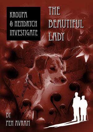 Cover of the book The Beautiful Lady by Pen Avram