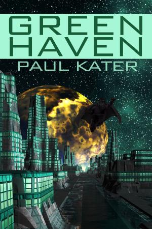 Cover of the book Green Haven by Paul Kater