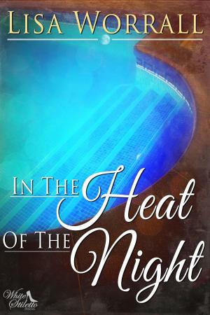 Cover of the book In the Heat of the Night by Lisa Worrall