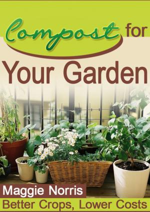 Cover of the book Compost for Your Garden by Joanne Poyourow