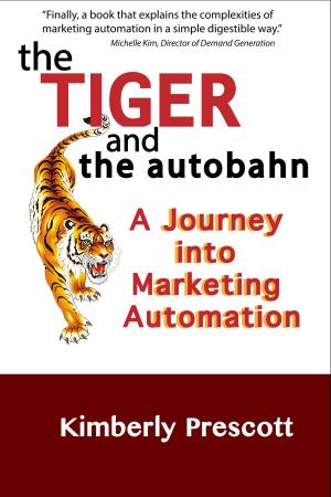 Book cover of The Tiger and the Autobahn: A Journey into Marketing Automation
