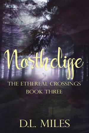 Cover of the book Northcliffe (The Ethereal Crossings, 3) by Deborah Collins