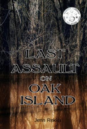 Cover of the book Last Assault on Oak Island by Jessica Clements