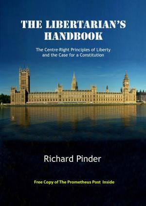 Cover of The Libertarian's Handbook: The Centre-Right Principles of Liberty and the Case for a Constitution