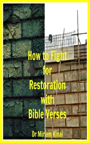 bigCover of the book How to Fight for Restoration with Bible Verses by 
