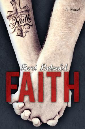 Cover of the book Faith (My Misery Muse) by Liz Berry