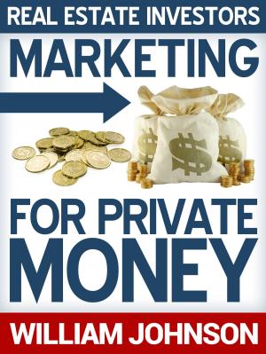 Book cover of Real Estate Investors Marketing For Private Money