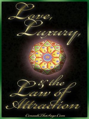Cover of the book Love, Luxury, and the Law of Attraction by Ian Gibbs