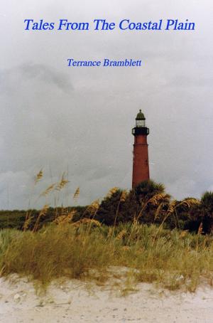 Cover of the book Tales From The Coastal Plain by Terrance Bramblett