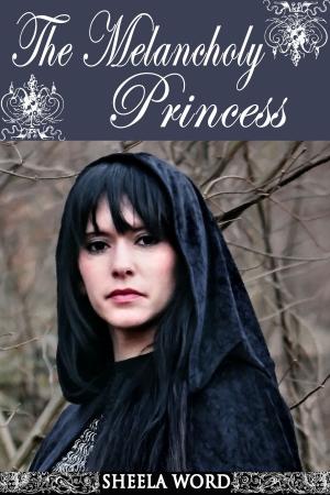 Cover of the book The Melancholy Princess by Corran Harrington