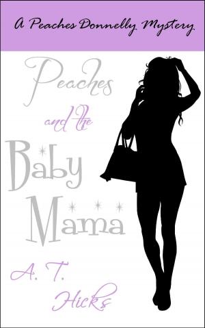 Book cover of Peaches and the Baby Mama