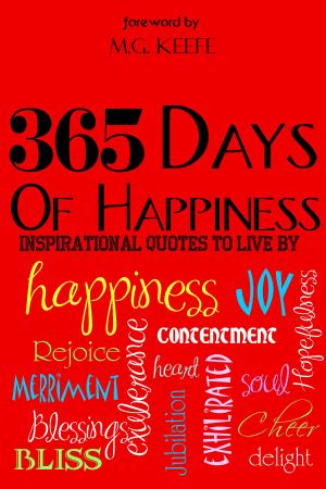 Cover of 365 Days of Happiness: Inspirational Quotes to Live By