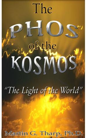 bigCover of the book The Phos of the Kosmos: The Light of the World by 