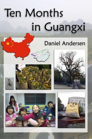 Cover of the book Ten Months in Guangxi by Michelle Carkner, Michelle Arseneault