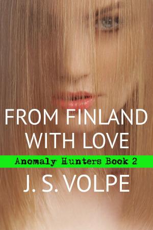 Cover of the book From Finland with Love (Anomaly Hunters, Book Two) by Lori L. Robinett