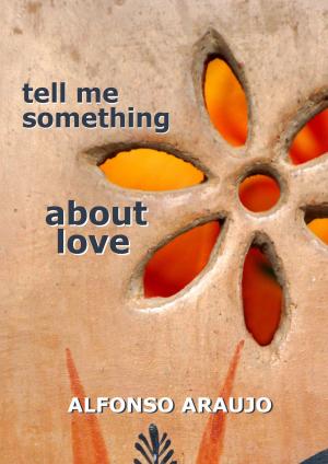 Cover of the book Tell Me Something About Love by Cynthia D. Witherspoon