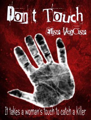 Cover of the book Don't Touch by Allan Guthrie, Len Wanner
