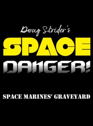 Cover of the book Space Danger! Space Marines' Graveyard (Short Story) by Scott Douglas, Carson Parker
