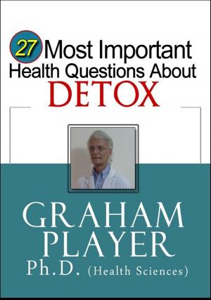 Cover of the book 27 Most Important Health Questions About Detox: Not For Dummies Answers (27 Most Important Health Questions Series) by Charles Morgan