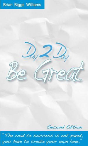 Book cover of Day 2 Day: Be Great