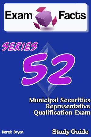 Cover of Exam Facts Series 52 Municipal Securities Representative Exam Study Guide