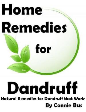 Book cover of Home Remedies for Dandruff: Natural Dandruff Remedies that Work