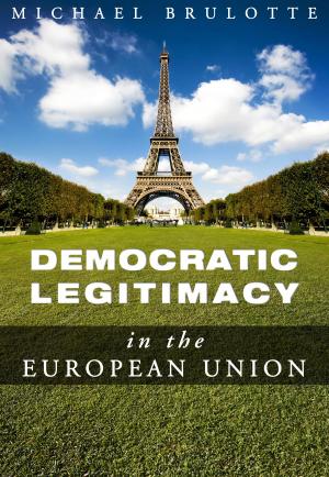 Cover of the book Democratic Legitimacy in The European Union by 吳乃德