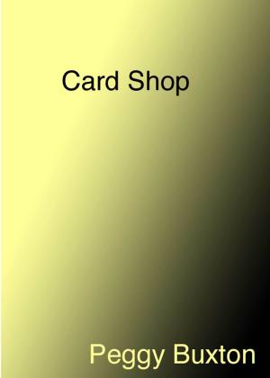 Cover of the book Card Shop by Peggy Buxton