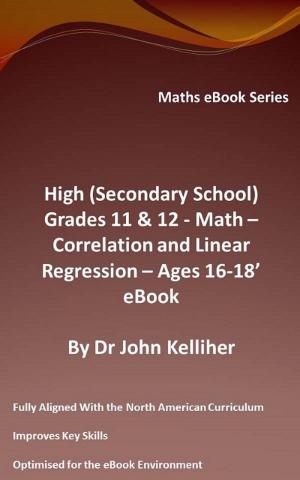 Book cover of High (Secondary School) Grades 11 & 12 - Math - Correlation and Linear Regression - Ages 16-18 - Cover Sheet